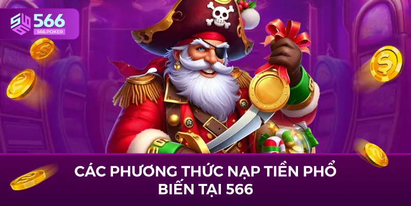 Các phương thức nạp tiền phổ biến tại 566